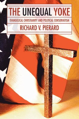 Richard V Pierard - Unequal Yoke, Häftad