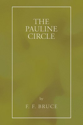 F. F. Bruce - The Pauline Circle, Häftad