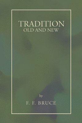 Tradition: Old and New