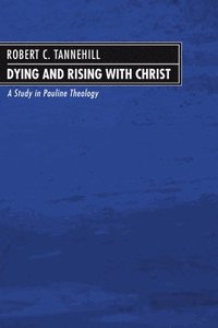bokomslag Dying and Rising with Christ
