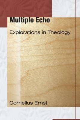 Cornelius Op Ernst, Fergus Kerr, Timothy Radcliffe - Multiple Echo, Häftad