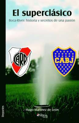 bokomslag El Superclasico. Boca-River