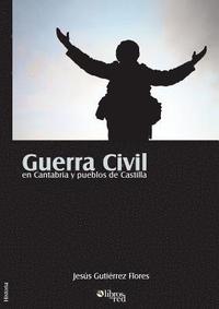 bokomslag Guerra Civil en Cantabria y pueblos de Castilla