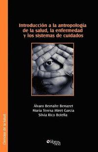 bokomslag Introduccion a la Antropologia de La Salud, La Enfermedad y Los Sistemas de Cuidados