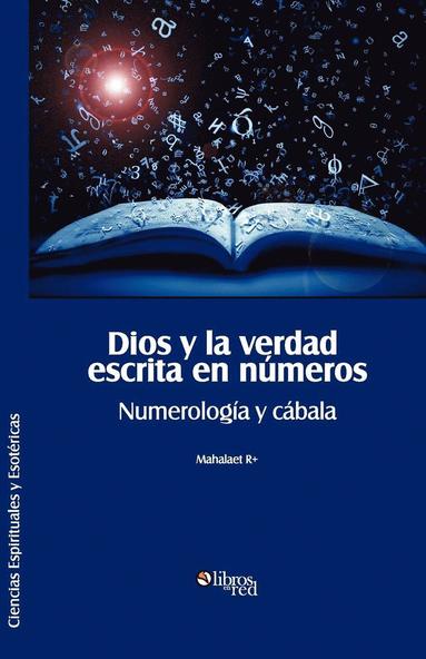 bokomslag Dios y La Verdad Escrita En Numeros. Numerologia y Cabala