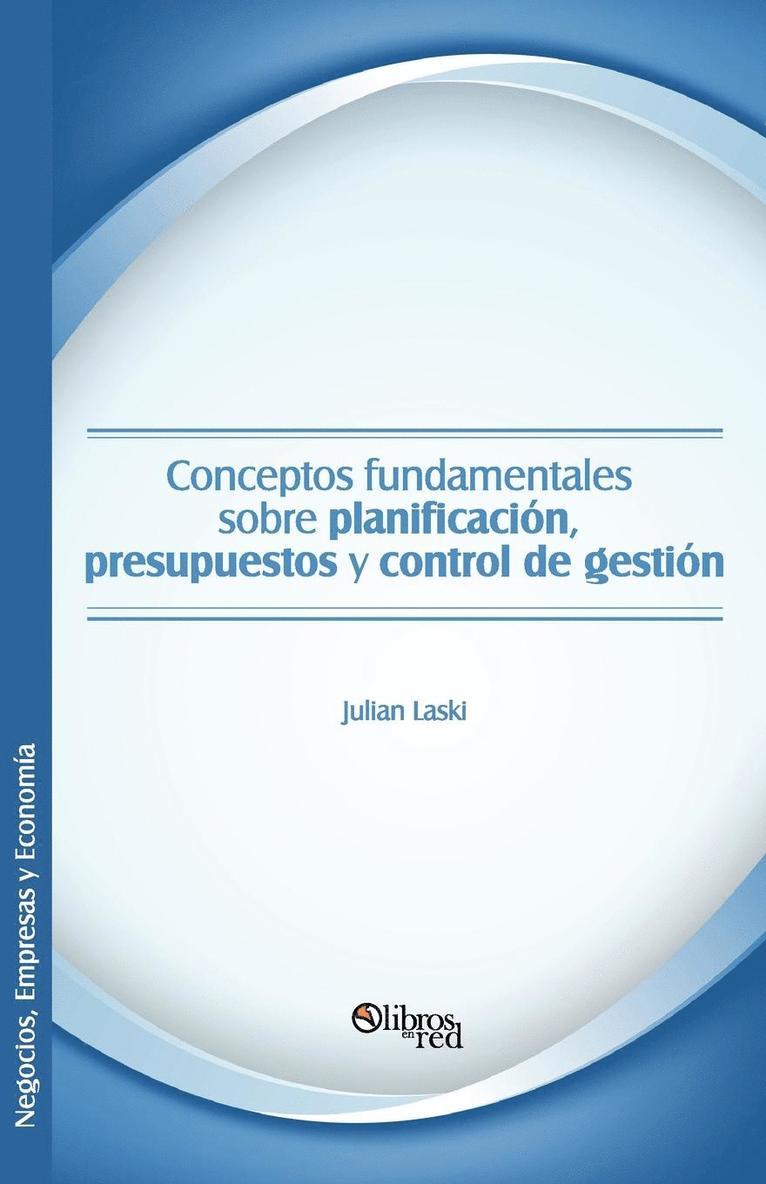 Conceptos Fundamentales Sobre Planificacion, Presupuestos y Control de Gestion 1