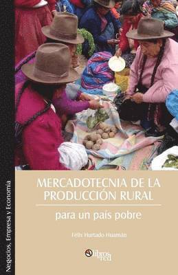 bokomslag Mercadotecnia de la produccion rural para un pais pobre