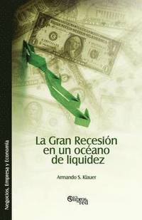 bokomslag La Gran Recesion en un oceano de liquidez