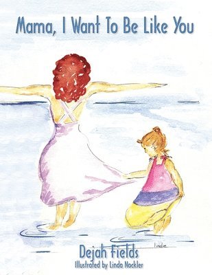 Mama, I Want To Be Like You