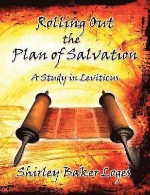 Rolling Out the Plan of Salvation 1