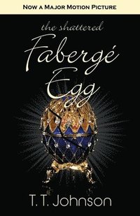 bokomslag The Shattered Faberge Egg