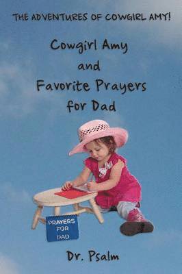 Cowgirl Amy and Favorite Prayers for Dad 1