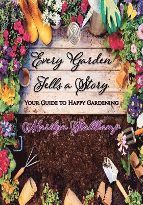 Every Garden Tells A Story 1