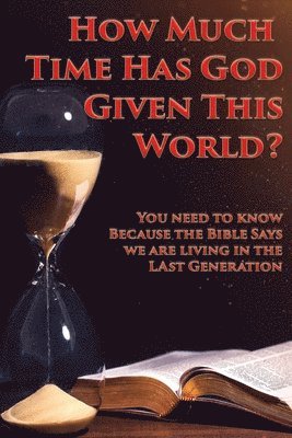 Charles Kenneth - How Much Time Has God Given This World?, Häftad. Tillgänglighet: Lägg i varukorg