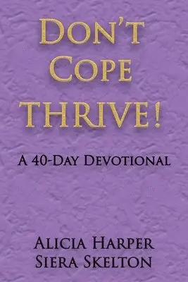 Alicia Harper, Siera Skelton - Don't Cope THRIVE!, Häftad. Tillgänglighet: Lägg i varukorg