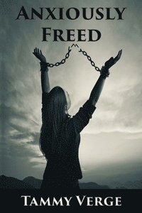 bokomslag Anxiously Freed