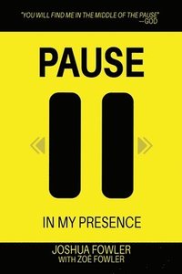 bokomslag Pause In My Presence