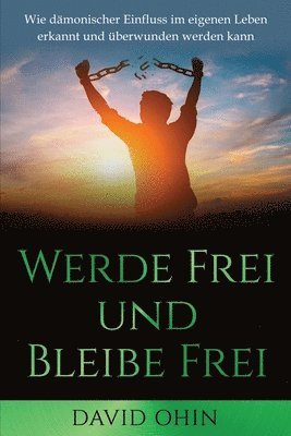 Werde Frei und Bleibe Frei 1