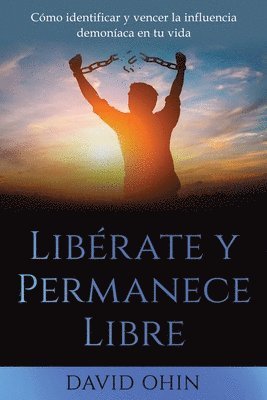 David Ohin - Libérate y Permanece Libre, Häftad. Tillgänglighet: Lägg i varukorg