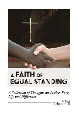 R Adam Rebandt - Faith of Equal Standing, Inbunden. Tillgänglighet: Lägg i varukorg