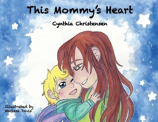 Cynthia Christensen - This Mommy's Heart, Häftad