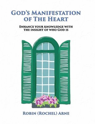 bokomslag God's Manifestation of The Heart