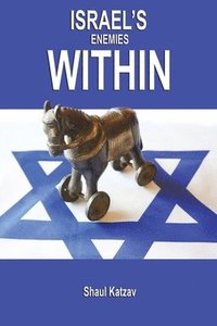 bokomslag Israel's Enemies Within