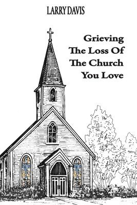 Grieving The Loss Of The Church You Love 1