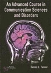 Advanced Course in Communication Sciences and Disorders