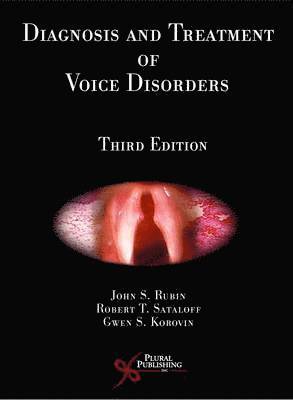 John S MD Rubin, Gwen S Korovin - Diagnosis and Treatment of Voice Disorders, Inbunden