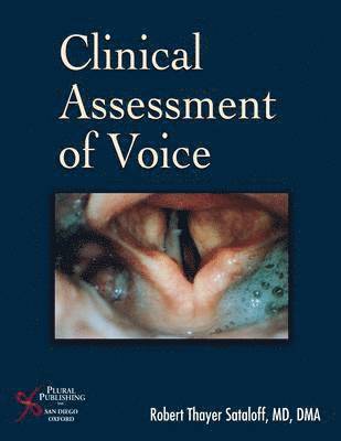 Robert Thayer Sataloff - Clinical Assessment of Voice, Häftad