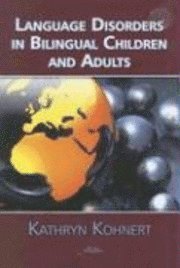 bokomslag Bilingual Children and Adults with Language Disorders