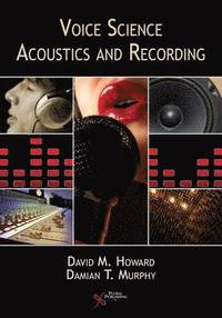 bokomslag Voice Science, Acoustics and Recording