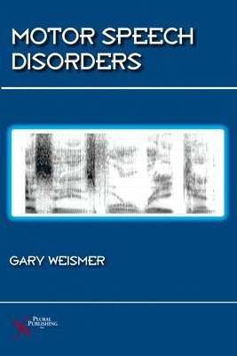 Gary Weismer, Gary Weismer - Motor Speech Disorders, Inbunden