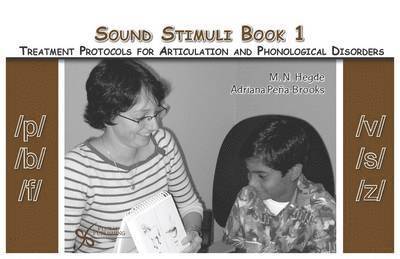 Sound Stimuli: For Assessment and Treatment Protocols for Articulation and Phonological Disorders: Vol. 1 For /p/ /b/ /f/ /v/ /s/ /z/ 1