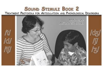 Sound Stimuli: Assessment and Treatment Protocols for Articulation and Phonological Disorders: Vol. 2 For /t/ /d/ /[iota]/ /[zeta]/ /[iota]/ /[zeta]/ 1