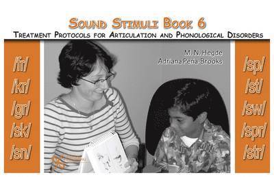 Sound Stimuli: For Assessment and Treatment Protocols for Articulation and Phonological Disorders: Vol.6 1