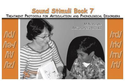 Sound Stimuli: Assessment and Treatment Protocols for Articulation and Phonological Disorders: Vol. 7 For /ld/ /l[alpha][upsilon] /lt/ /lz/ /rd/ /rk/ /rn/ /rt/ 1