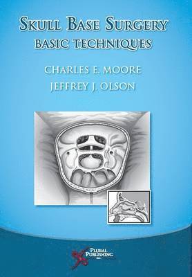 Charles E. Moore, Jeffrey J. Olson, Charles E Moore, Jeffrey J Olson - Skull Base Surgery, Häftad