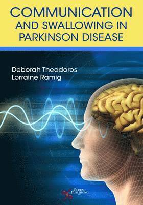 Communication and Swallowing Disorders in Parkinson's Disease 1