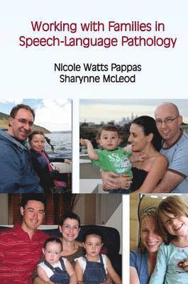 Sharynne McLeod, Nicole Watts Pappas - Working with Families in Pediatric Speech-language Pathology, Häftad