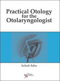 bokomslag Practical Otology for the Otolaryngologist