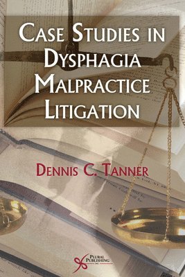 bokomslag Case Studies in Dysphagia Malpractice Litigation