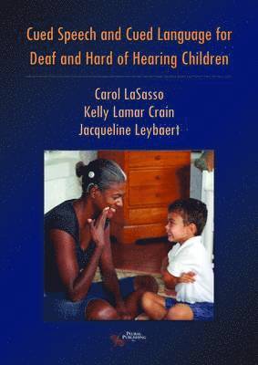 Cued Speech and Cued Language Development for Deaf and Hard of Hearing Children 1