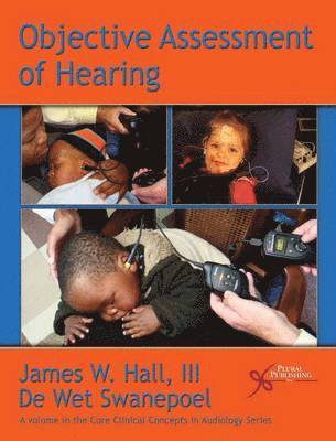 James W. Hall, de Wet Swanepoel - Objective Assessment of Hearing, Häftad