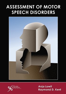 Anja Lowit, Raymond D. Kent - Assessment of Motor Speech Disorders, Häftad