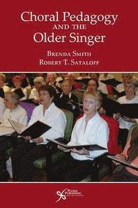 bokomslag Choral Pedagogy and the Older Singer
