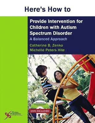 bokomslag Here's How to Provide Intervention for Children with Autism Spectrum Disorder