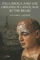 bokomslag Paul Broca and the Origins of Language in the Brain