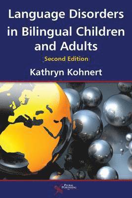 Language Disorders in Bilingual Children and Adults 1